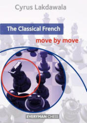Classical French: Move by Move - Cyrus Lakdawala (2014)