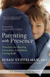 Parenting with Presence - Susan Stiffelman (2015)