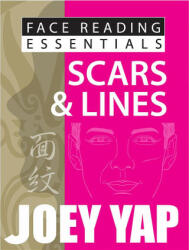 Face Reading Essentials -- Scars & Lines - Joey Yap (2012)