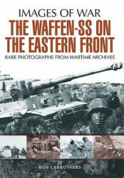 Waffen SS on the Eastern Front - Carruthers, Bob (2014)