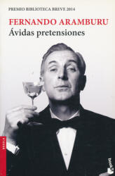 Ávidas pretensiones - Fernando Aramburu (ISBN: 9788432224348)