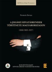 A JOGÁSZI HIVATÁSRENDEK TÖRTÉNETE MAGYARORSZÁGON (ISBN: 9789633122099)