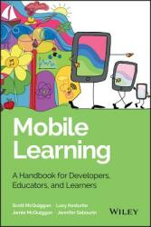 Mobile Learning: A Handbook for Developers Educators and Learners (2015)