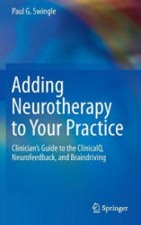 Adding Neurotherapy to Your Practice - Paul G. Swingle (2015)