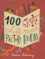 100 Great Children's Picturebooks - Martin Salisbury (2015)