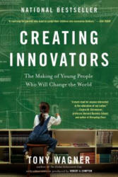 Creating Innovators - Tony Wagner (2015)