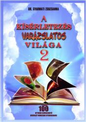 A kísérletezés varázslatos világa 2. /100 otthon elvégezhető kísérlet nemcsak gyerekeknek (ISBN: 9789631219883)