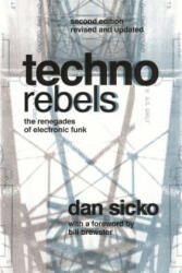 Techno Rebels - Dan Sicko (ISBN: 9780814334386)