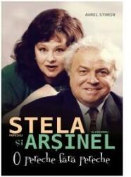 Stela Popescu şi Alexandru Arşinel. O pereche fără pereche (ISBN: 9789737248732)