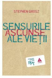 Sensurile ascunse ale vietii - Stephen Grosz (ISBN: 9786067191776)
