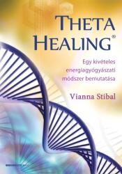 *Theta healing /Egy kivételes energiagyógyászati módszer bemutatása (2015)
