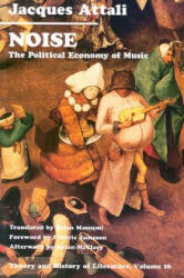 Noise 16: The Political Economy of Music (ISBN: 9780816612871)