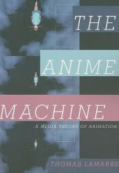 Anime Machine - Thomas Lamarre (ISBN: 9780816651559)