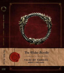 Elder Scrolls Online: Tales of Tamriel, Book I: The Land - Bethesda Softworks (2015)