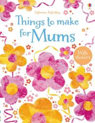 Usborne Things to make for mums (2013)