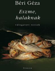 Eszme, halaknak - válogatott versek (ISBN: 9786155198328)