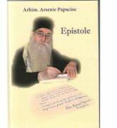 Epistole - Arhim si Arsenie Papacioc (ISBN: 9786068686097)