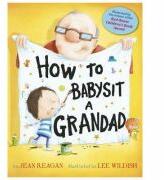 How to Babysit a Grandad - Jean Reagan (2013)