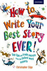 How to Write Your Best Story Ever! - Chris Edge (2015)