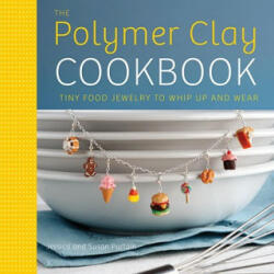 Polymer Clay Cookbook, The - Jessica Partain, Susan Partain (ISBN: 9780823024841)