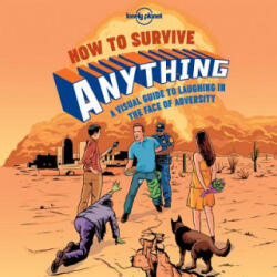 Lonely Planet How to Survive Anything - Lonely Planet (2015)