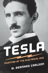 W. Bernard Carlson - Tesla - W. Bernard Carlson (2015)
