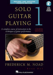Solo Guitar Playing: Book 1 - Frederick M Noad (ISBN: 9780825637117)