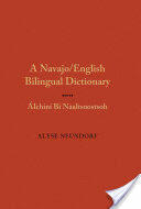 Navajo/English Bilingual Dictionary: Alchini Bi Naaltsoostsoh (ISBN: 9780826338259)