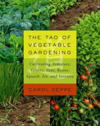 Tao of Vegetable Gardening - Carol Deppe (2015)