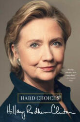 Hard Choices - Hillary Rodham Clinton (2015)