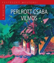 Perlrott-Csaba Vilmos - A magyar festészet mesterei (ISBN: 9789630981620)