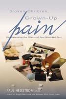 Broken Children, Grown-Up Pain - Paul Hegstrom (ISBN: 9780834122512)