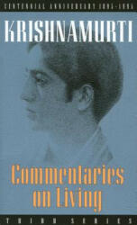 Commentaries on Living: Third Series - Jiddu Krishnamurti, J. Krishnamurti, Krishnamurti (ISBN: 9780835604024)