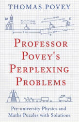 Professor Povey's Perplexing Problems - Thomas Povey (2015)