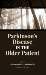 Parkinson's Disease in the Older Patient - Jeremy R. Playfer, John Hindle (2008)