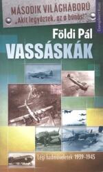 VASSÁSKÁK /LÉGI MŰVELETEK 1939-1945 (2015)
