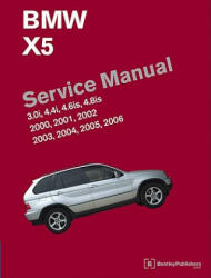 BMW X5 Service Manual 2000-2006 (ISBN: 9780837616438)