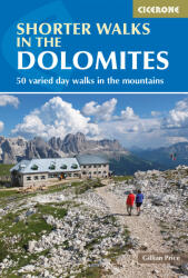 Shorter Walks in the Dolomites Cicerone túrakalauz, útikönyv - angol (2015)