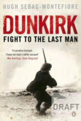 Dunkirk - Hugh Sebag Montefiore (2015)
