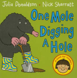 One Mole Digging A Hole - Julia Donaldson (2015)