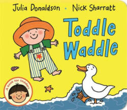 Toddle Waddle - Julia Donaldson (2015)