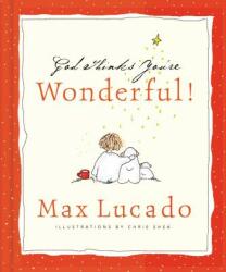 God Thinks You're Wonderful - Max Lucado (ISBN: 9780849956508)