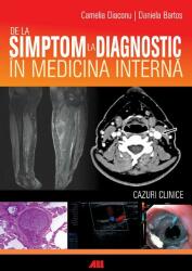 De la simptom la diagnostic in medicina interna - Camelia Diaconu, Daniela Bartos (2015)