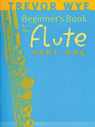 Beginners Book For The Flute Part 1 - Trevor Wye (ISBN: 9780853602293)