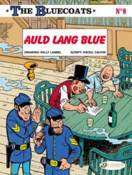 Bluecoats Vol. 8: Auld Lang Blue - Raoul Cauvin (2015)