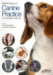 BSAVA Manual of Canine Practice - A Foundation Manual - Tim Hutchinson, Kenneth R. Robinson (2015)