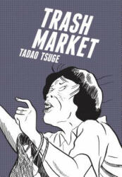 Trash Market - Tadao Tsuge (2015)