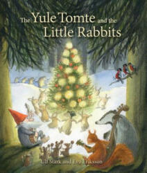 Yule Tomte and the Little Rabbits - Ulf Stark (2014)
