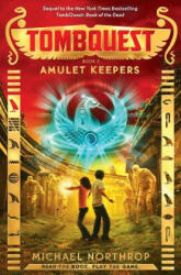 Amulet Keepers (TombQuest, Book 2) - Michael Northrop (2015)