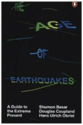 Age of Earthquakes - Hans-Ulrich Obrist, Douglas Coupland, Shumon Basar (2015)